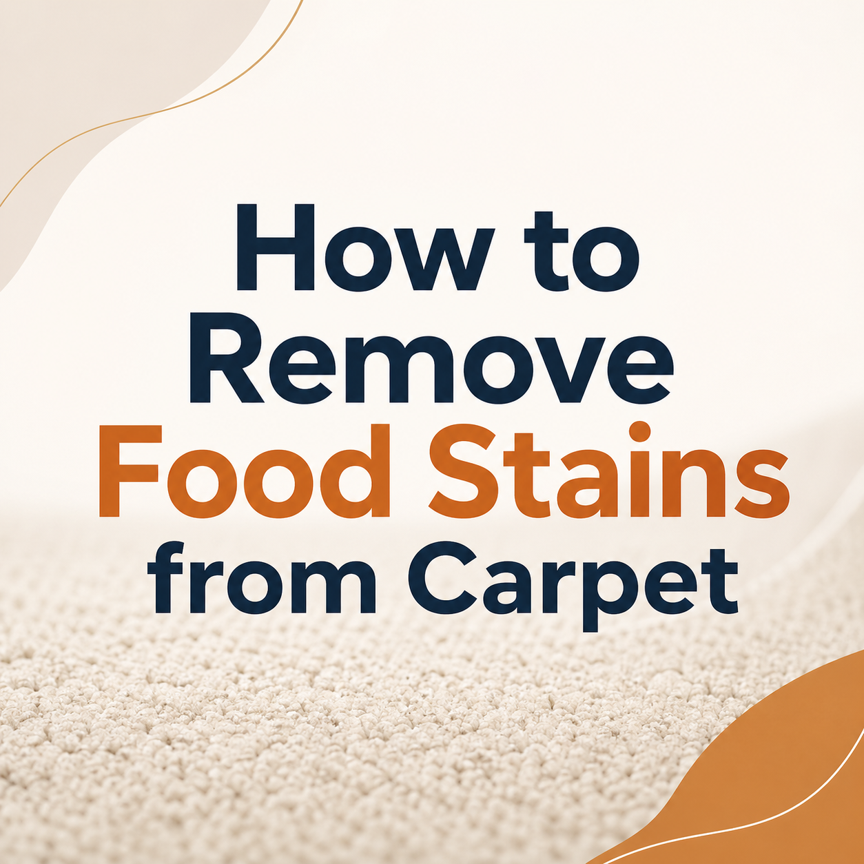 How to Remove Food Stains from Carpet